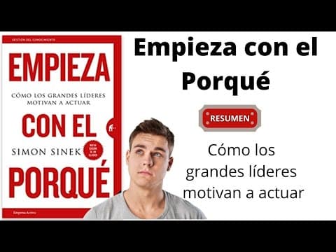 ¿Qué enseña Empieza con el Porqué de Simon Sinek? thumbnail