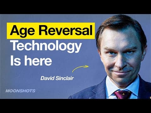Age Reversal Breakthroughs, FDA Approval, and Living Forever - David Sinclair’s AMA thumbnail
