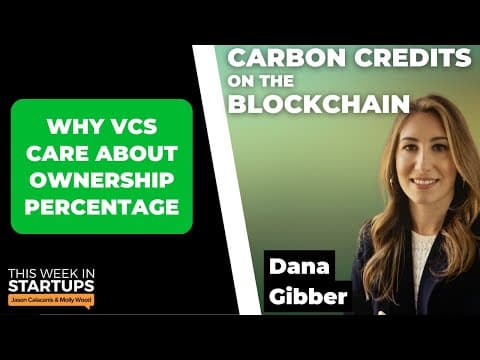 Why VCs care about ownership percentage + Flowcarbon CEO Dana Gibber | E1581 thumbnail