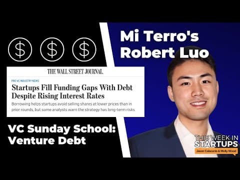 Venture Debt: should your startup take it on? + Mi Terro's Robert Luo | E1593 thumbnail