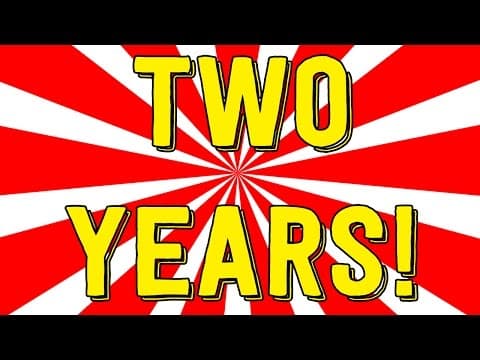 TWO YEARS OF YOUTUBING! (Thanks and Shout Outs!) thumbnail
