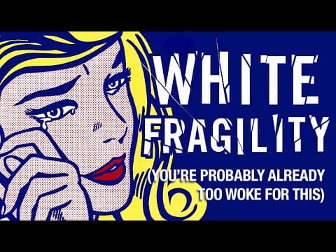 What Can You Learn from 'White Fragility'? thumbnail