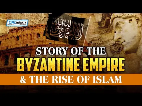 STORY OF THE BYZANTINE EMPIRE AND THE RISE OF ISLAM thumbnail