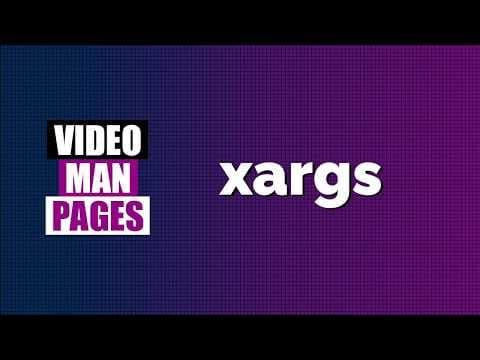 'xargs' - execute command lines from standard input - Video Man Pages thumbnail