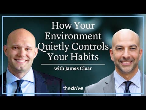 How Your Environment Quietly Controls Your Habits | James Clear thumbnail