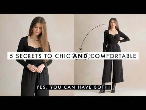 5 Tips To ALWAYS Look Chic AND Comfortable thumbnail
