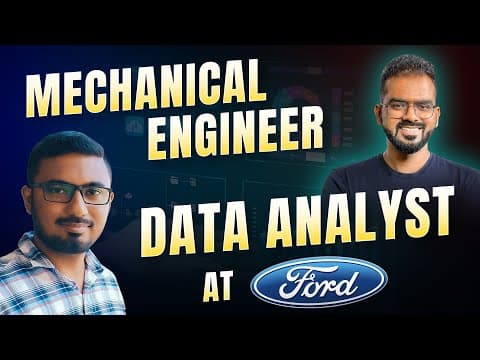 Data Analyst at FORD after 7 years in Mechanical Engineering thumbnail