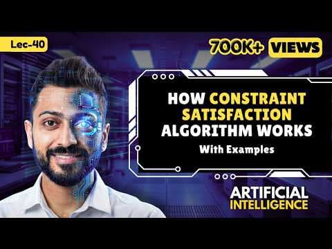 How Constraint Satisfaction Algorithm Works | Explained with Interesting Example | AI thumbnail
