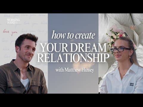 How to Build the Relationship You’ve Always Wanted With Matthew Hussey thumbnail