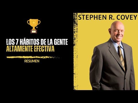 ¿Cuáles son los 7 hábitos de la gente efectiva? thumbnail