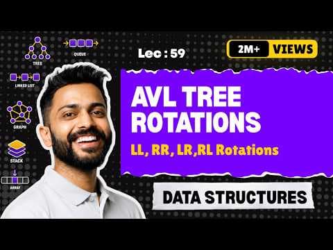 Lec-59: How to Create AVL tree | LL, RR, LR, RL Rotation in AVL | Data Structure thumbnail