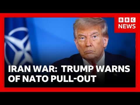 Iran War: Trump threatens to pull US out of NATO over lack of support from allies | BBC News thumbnail
