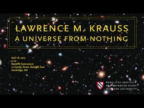 Lawrence M. Krauss || A Universe from Nothing || Radcliffe Institute thumbnail