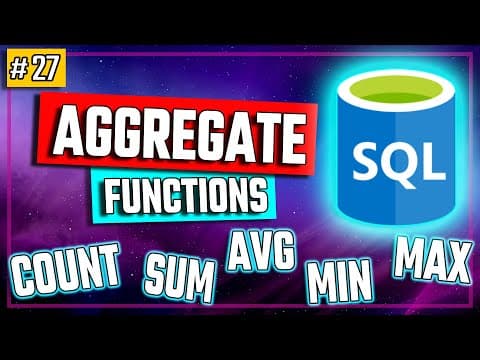 SQL Aggregate Functions: COUNT, SUM, AVG, MAX, MIN - SQL Tutorial #27 thumbnail