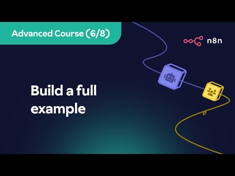n8n Advanced Course (6/8) - Build a full example thumbnail