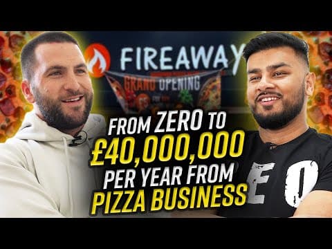 How Did Fireaway Pizza Reach £40 Million In Sales? thumbnail