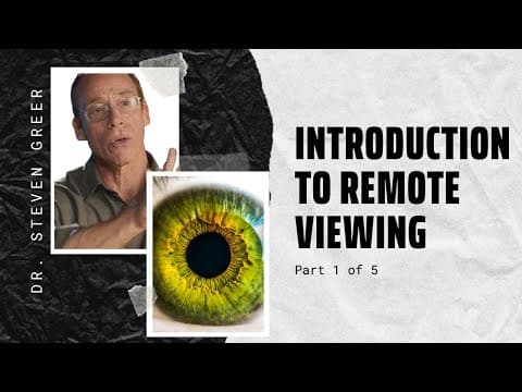 Intro to Remote Viewing with Dr. Greer (Part 1 of 5) thumbnail