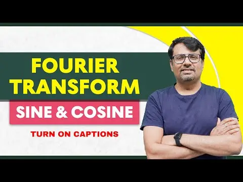 Fourier Sine and Cosine Transform Examples and Solutions By GP Sir thumbnail