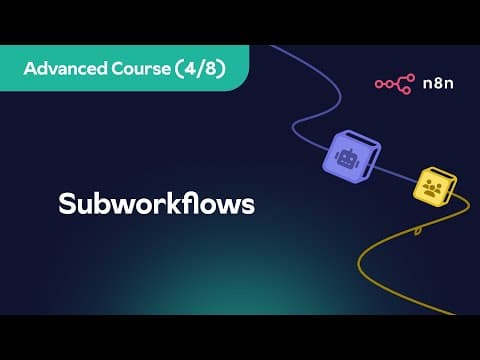 n8n Advanced Course (4/8) - Subworkflows thumbnail