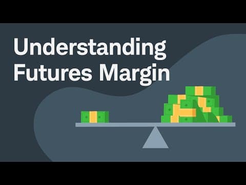 What Is Futures Margin and How Does It Work? thumbnail
