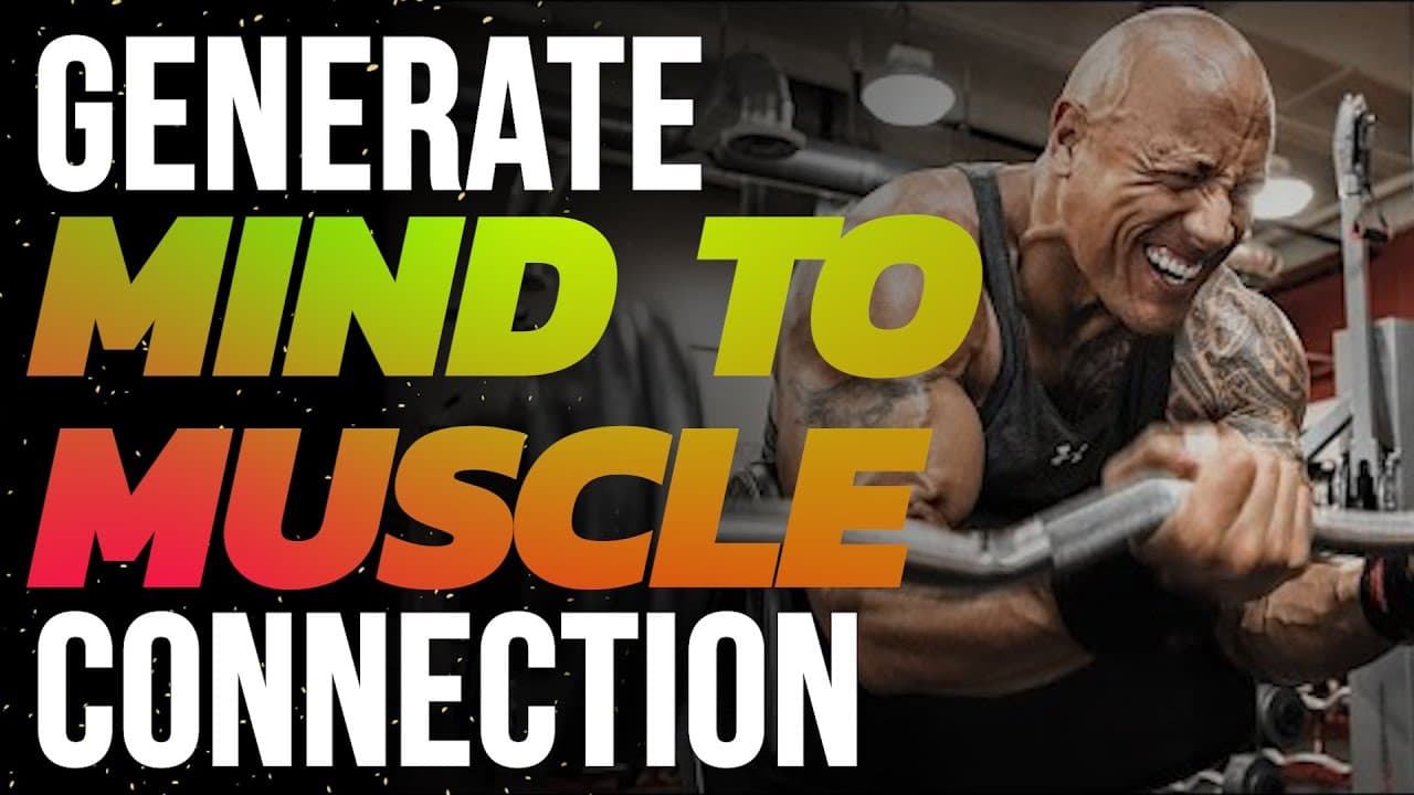 Muscle Mind How to Improve the Mind-Muscle Connection | Video Summary and Q&A | Glasp