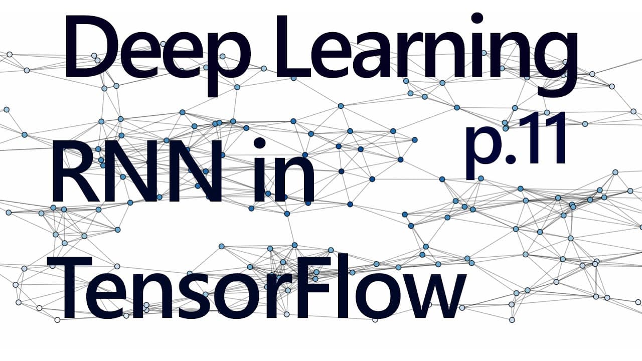 RNN Example in Tensorflow - Deep Learning with Neural Networks 11 | Glasp