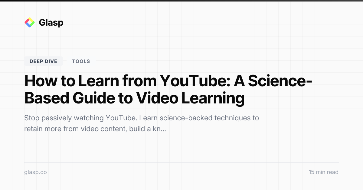 How to Learn from YouTube: A Science-Based Guide to Video Learning | Glasp