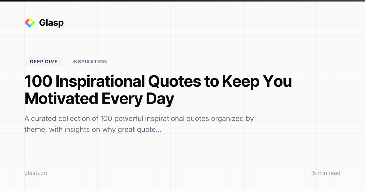 100 Inspirational Quotes to Keep You Motivated Every Day | Glasp