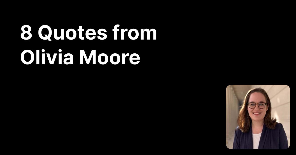 Olivia Moores Quotes Glasp 