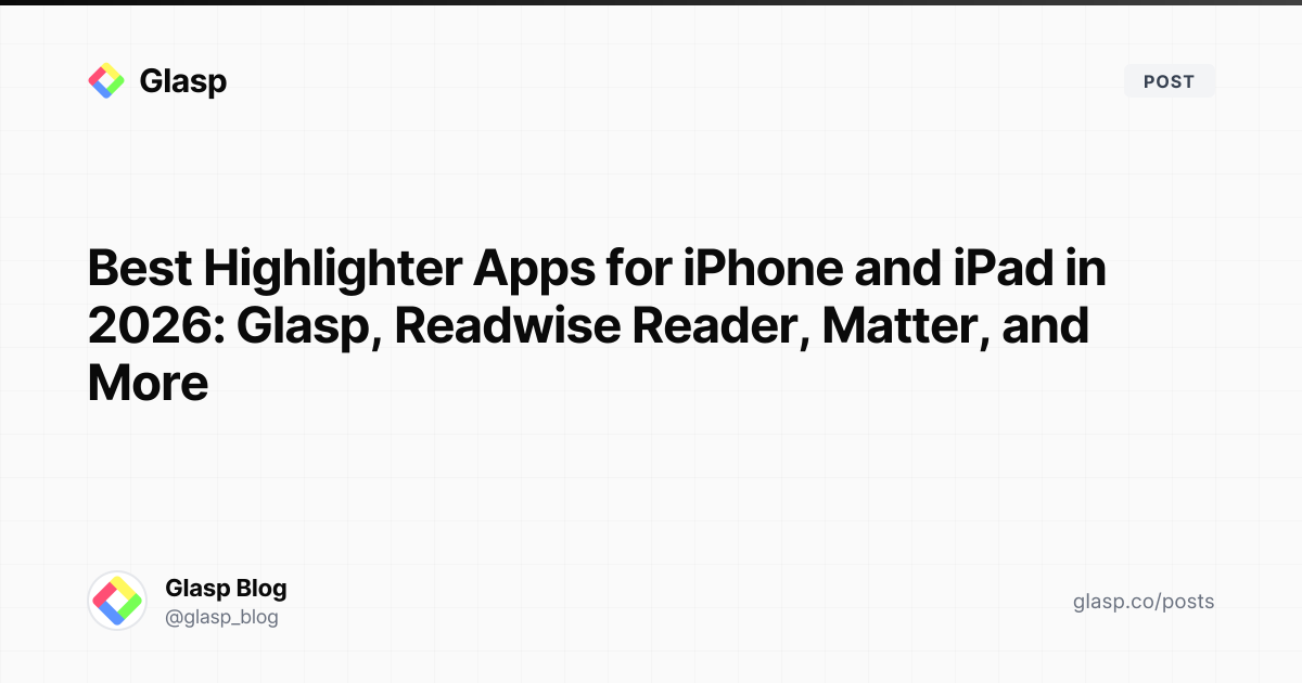 Best Highlighter Apps for iPhone and iPad in 2026: Glasp, Readwise ...