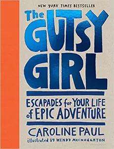 The Gutsy Girl by Caroline Paul